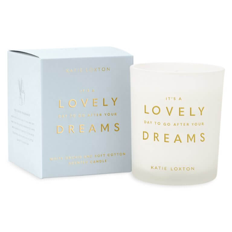 Sentiment Candle | It's A Lovely Day To Go After Your Dreams | White Orchid And Soft Cotton