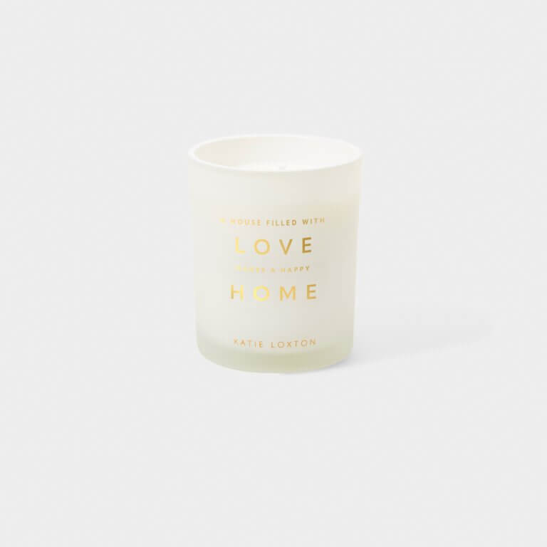 Sentiment Candle | A House Filled With Love Makes A Happy Home | White Orchid And Soft Cotton