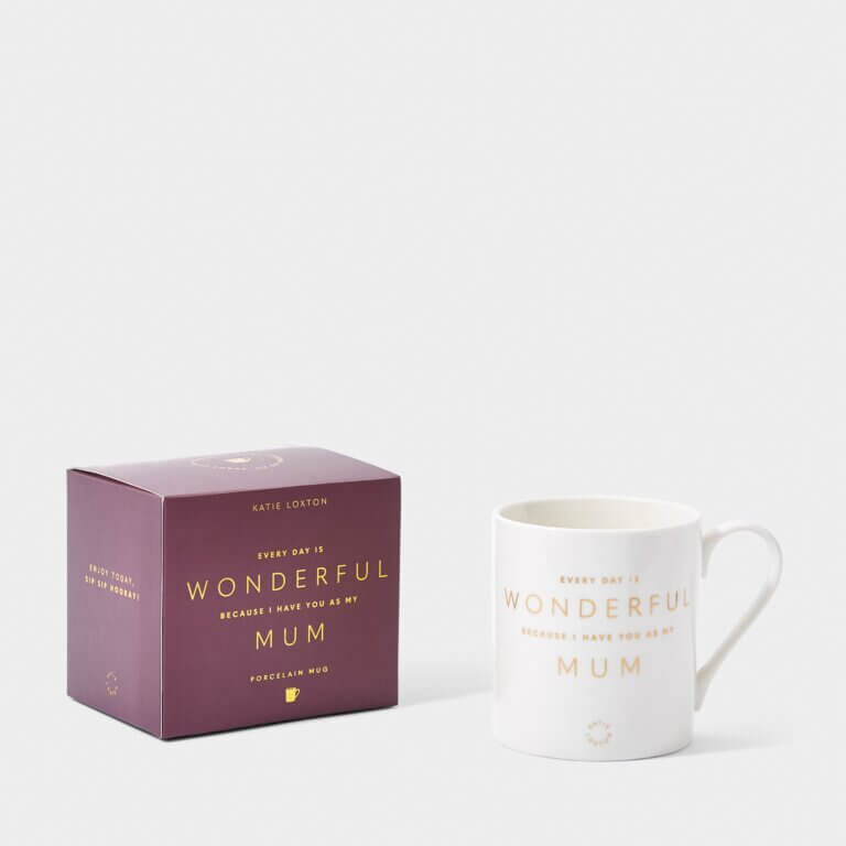Porcelain Mug | Every Day Is Wonderful Because I Have You As My Mum
